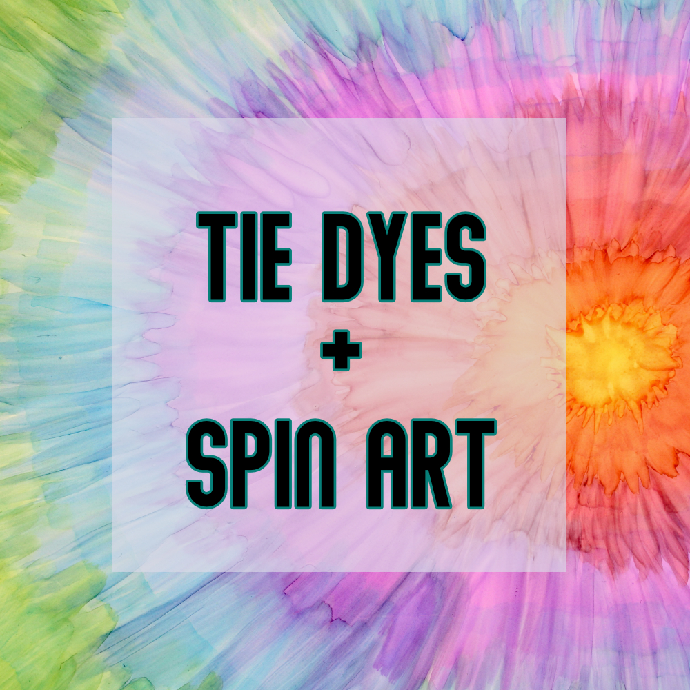 Tie Dyes and Spin Art